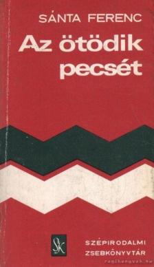SÁNTA FERENC - Az ötödik pecsét [antikvár]