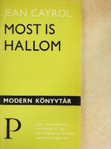 Jean Cayrol - Most is hallom [antikvár]