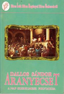 DALLOS SÁNDOR - Aranyecset [antikvár]