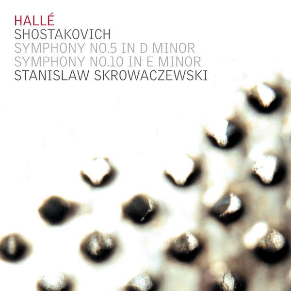 SHOSTAKOVICH - SYMPHONY NO.5,10 2CD SKROWACZEWSKI, HALLÉ CONCERT SOCIETY