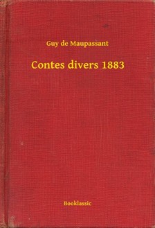 Guy de Maupassant - Contes divers 1883 [eKönyv: epub, mobi]