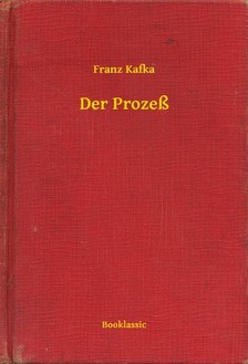 Franz Kafka - Der Prozeß [eKönyv: epub, mobi]