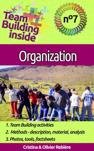 Cristina Rebiere, Olivier Rebiere, Cristina Rebiere - Team Building inside 7 - organization [eKönyv: epub, mobi]