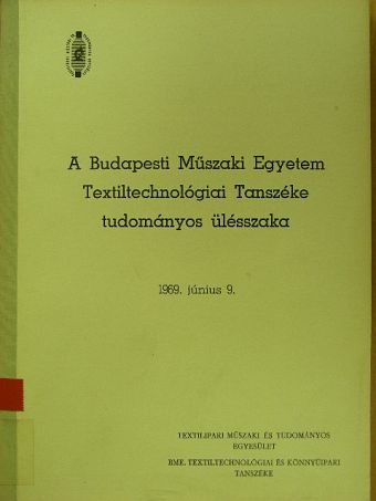 Baranyi Péter - A Budapesti Műszaki Egyetem Textiltechnológiai Tanszéke tudományos ülésszaka [antikvár]