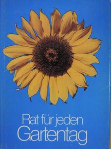 Franz Böhmig - Rat für jeden Gartentag [antikvár]
