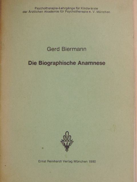 Gerd Biermann - Die Biographische Anamnese [antikvár]