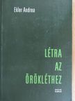 Baka István - Létra az örökléthez [antikvár]