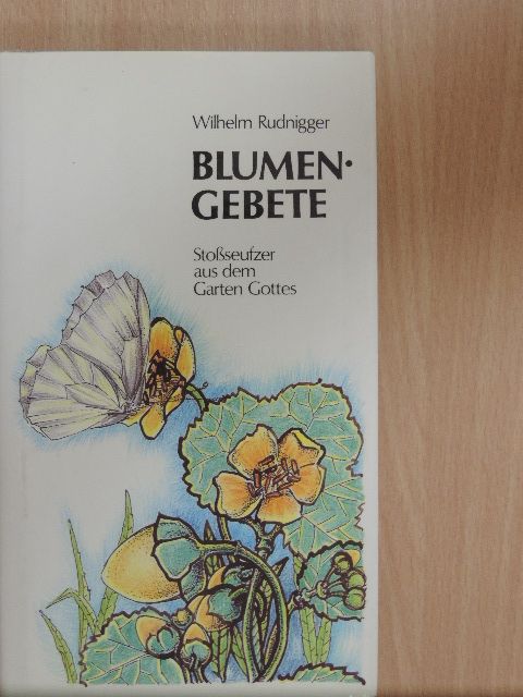 Wilhelm Rudnigger - Blumengebete [antikvár]