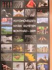 Fotóművészeti Nyári Egyetem - Bonyhád - 2009 [antikvár]