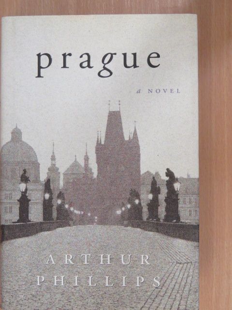 Arthur Phillips - Prague [antikvár]
