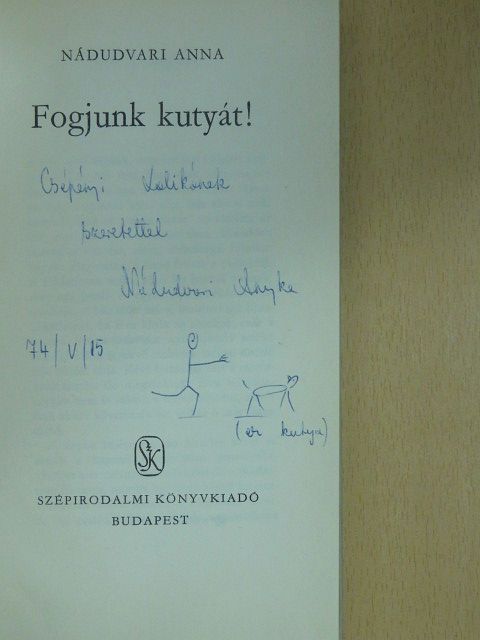 Nádudvari Anna - Fogjunk kutyát! (dedikált példány) [antikvár]