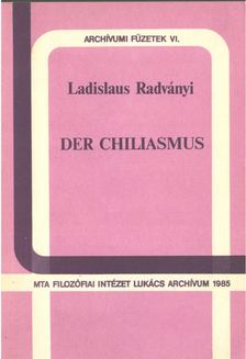 Ladislaus Radványi - Der Chiliasmus [antikvár]