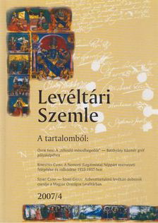 Horváth J. András (főszerk.) - Levéltári Szemle 2007/4. [antikvár]