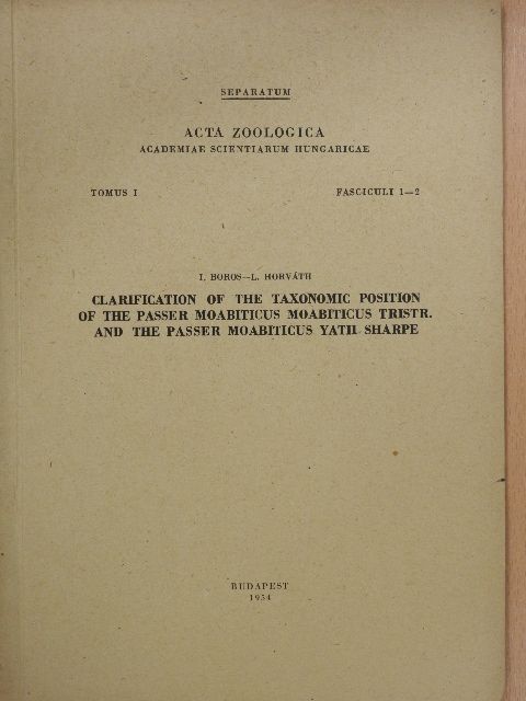 I. Boros - Clarification of the taxonomic position of the passer moabiticus moabiticus tristr. and the passer moabiticus yath sharpe (dedikált példány) [antikvár]