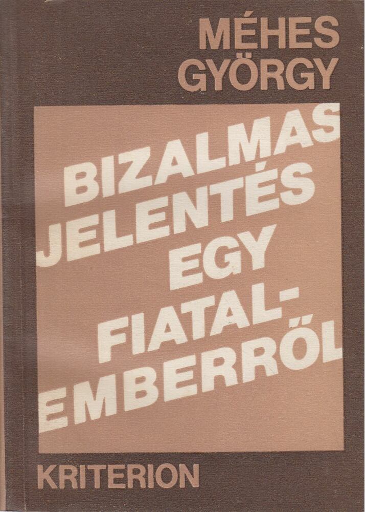 Méhes György - Bizalmas jelentés egy fiatalemberről [antikvár]