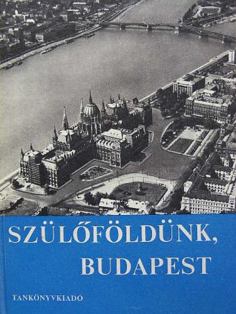 Makoldi Mihályné - Szülőföldünk, Budapest [antikvár]