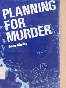 Anne Morice - Planning for Murder [antikvár]