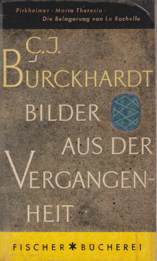 Carl J. Burckhardt - Bilder aus der Vergangenheit [antikvár]