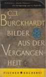Carl J. Burckhardt - Bilder aus der Vergangenheit [antikvár]