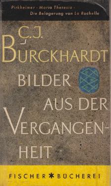 Carl J. Burckhardt - Bilder aus der Vergangenheit [antikvár]