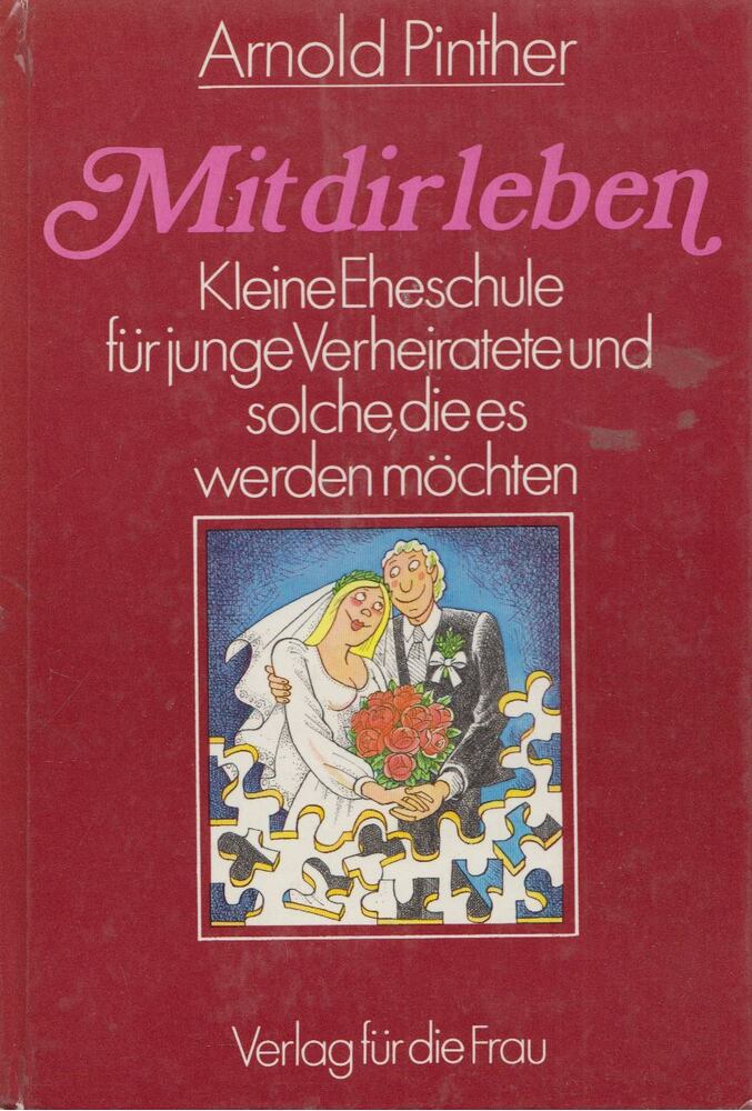 Pinther, Arnold - Mit dir leben [antikvár]