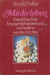 Pinther, Arnold - Mit dir leben [antikvár]
