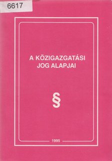 Dr. Papp Judit - A közigazgatási jog alapjai [antikvár]