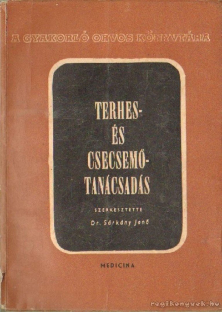 Sárkány Jenő - Terhes - és csecsemőtanácsadás [antikvár]