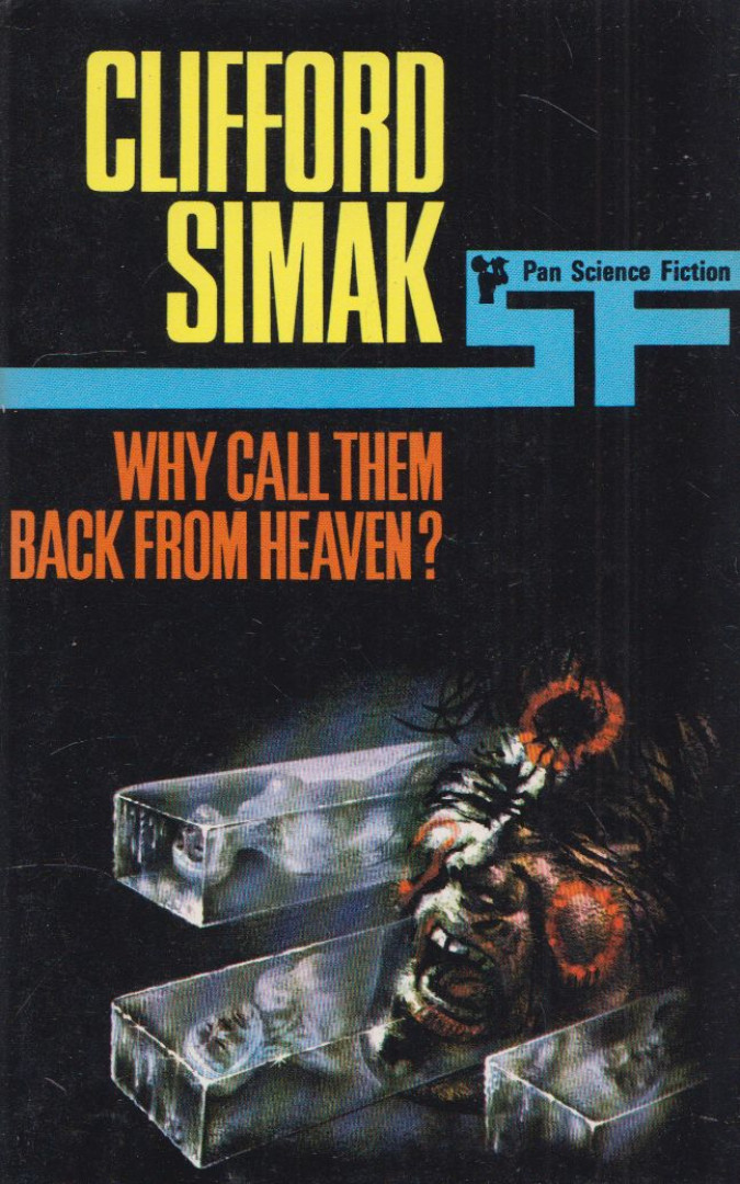 Clifford Simak - Why call them back from heaven? [antikvár]