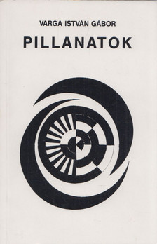 Varga István Gábor - Pillanatok (dedikált) [antikvár]