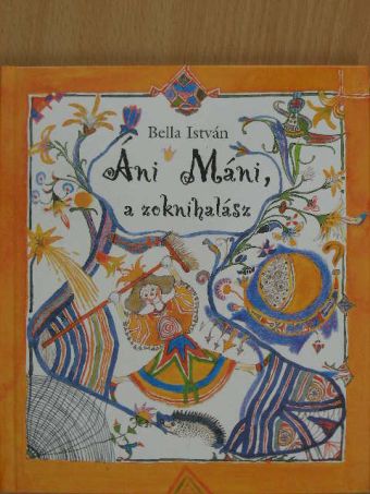 Bella István - Áni Máni, a zoknihalász [antikvár]