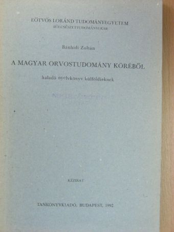 Bánhidi Zoltán - A magyar orvostudomány köréből [antikvár]