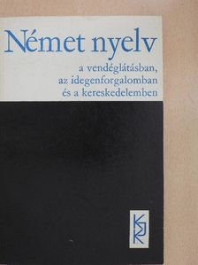 Kaszab Andor - Német nyelv a vendéglátásban, az idegenforgalomban és a kereskedelemben [antikvár]