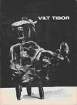 Kovács Péter (szerk.) - Vilt Tibor 1905-1983 emlékkiállítás [antikvár]