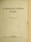 Esztergár Lajos - A szociális munka útján [antikvár]