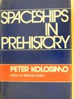 Peter Kolosimo - Spaceships in Prehistory [antikvár]