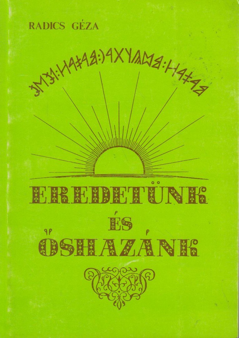 RADICS GÉZA - Eredetünk és őshazánk [antikvár]