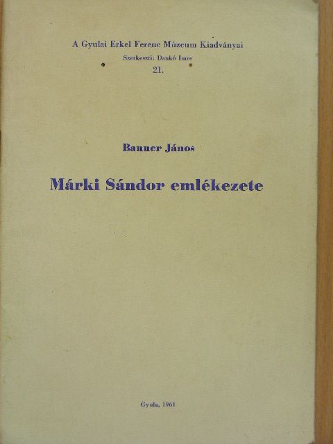 Banner János - Márki Sándor emlékezete [antikvár]