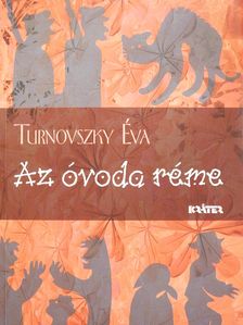 Turnovszky Éva - Az óvoda réme (dedikált példány) [antikvár]