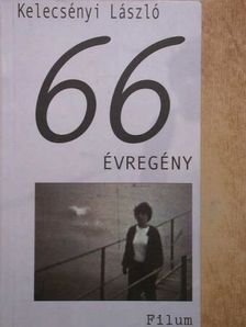 Kelecsényi László - 66 évregény [antikvár]