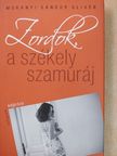 Murányi Sándor Olivér - Zordok, a székely szamuráj [antikvár]