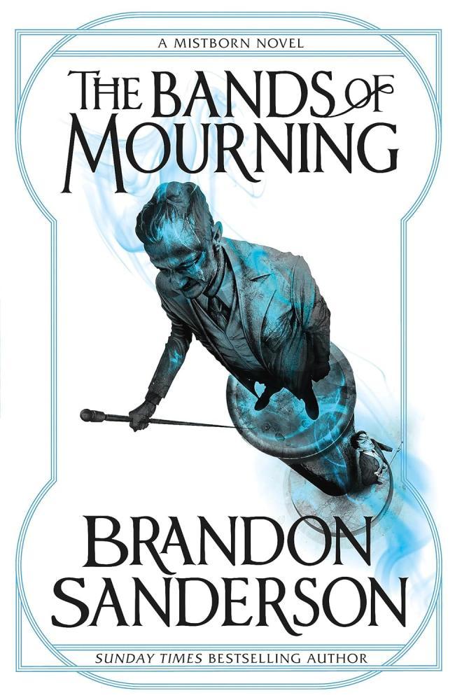 Brandon Sanderson - The Bands of Mourning (Mistborn Series, Book 6)