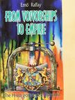 Ernő Raffay - From Voivodships to Empire [antikvár]