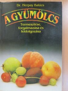 Dr. Herpay Balázs - A gyümölcs (dedikált példány) [antikvár]