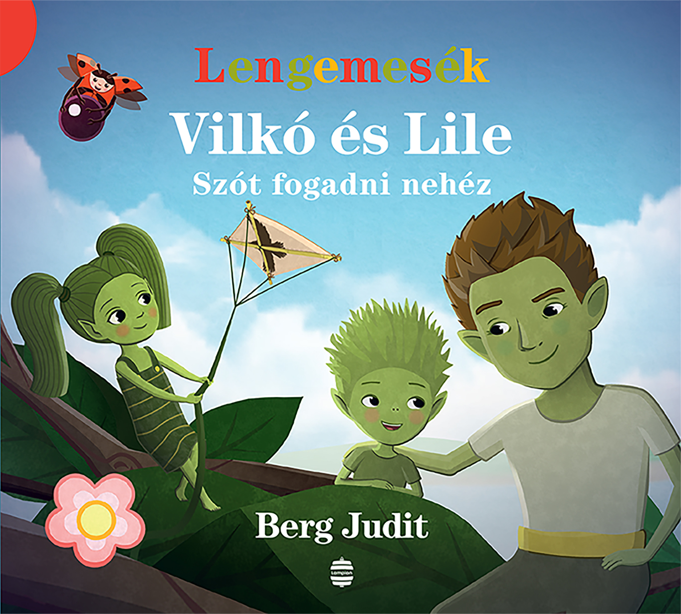 Berg Judit - Vilkó és Lile 3. - Szót fogadni nehéz