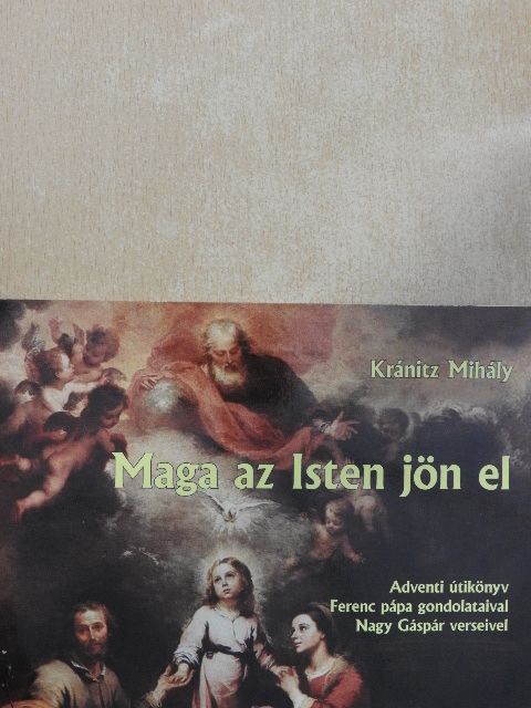 Kránitz Mihály - Maga az Isten jön el [antikvár]