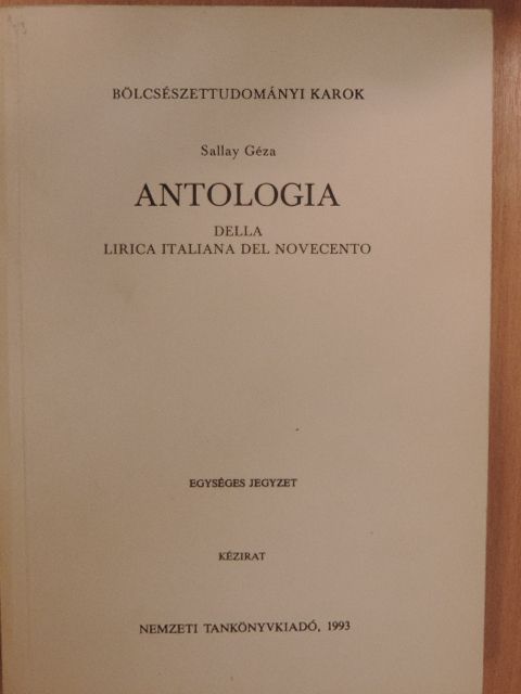 Sallay Géza - Antologia della Lirica Italiana del Novecento [antikvár]