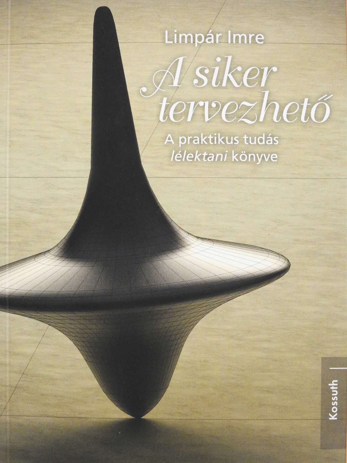 Limpár Imre - A siker tervezhető (dedikált példány) [antikvár]