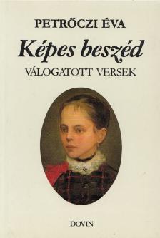 Petrőczi Éva - Képes beszéd (dedikált) [antikvár]