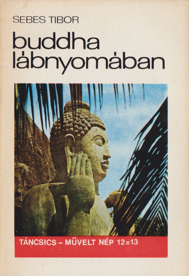 SEBES TIBOR - Buddha lábnyomában [antikvár]